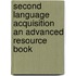 Second Language Acquisition an Advanced Resource Book