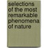 Selections Of The Most Remarkable Phenomena Of Nature