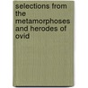 Selections from the Metamorphoses and Herodes of Ovid door Onbekend