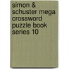 Simon & Schuster Mega Crossword Puzzle Book Series 10 by John M. Samson