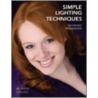 Simple Lighting Techniques for Portrait Photographers door Bill Hurter