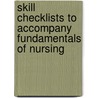 Skill Checklists to Accompany Fundamentals of Nursing door Marilee Lebon