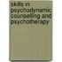 Skills in Psychodynamic Counselling and Psychotherapy