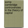 Some Cambridge Controversies In The Theory Of Capital door Geoffrey Colin Harcourt