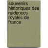 Souvenirs Historiques Des Rsidences Royales de France by Jean Vatout