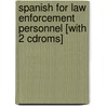 Spanish For Law Enforcement Personnel [with 2 Cdroms] door Walter J. Harvey