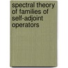 Spectral Theory Of Families Of Self-Adjoint Operators by Y.S. Samoilenko