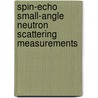 Spin-Echo Small-Angle Neutron Scattering Measurements door R.A. Andersson