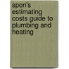 Spon's Estimating Costs Guide To Plumbing And Heating by Bryan Spain