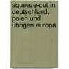 Squeeze-out in Deutschland, Polen und übrigen Europa by Joanna Warchol