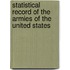 Statistical Record Of The Armies Of The United States