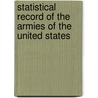 Statistical Record Of The Armies Of The United States door Frederick Phisterer