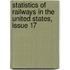 Statistics Of Railways In The United States, Issue 17