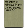 Statistics Of Railways In The United States, Issue 17 door United States.