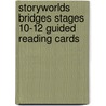 Storyworlds Bridges Stages 10-12 Guided Reading Cards by Unknown