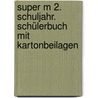 Super M 2. Schuljahr. Schülerbuch mit Kartonbeilagen by Unknown