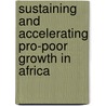Sustaining And Accelerating Pro-Poor Growth In Africa door Sanjeev Gupta