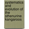 Systematics and Evolution of the Sthenurine Kangaroos door Gavin J. Prideaux