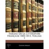 Tableau de La Littrature Franaise 1800-1815, Volume 1 door Gustave Merlet