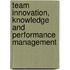 Team Innovation, Knowledge And Performance Management