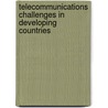 Telecommunications Challenges In Developing Countries door Andrew Dymond