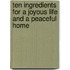 Ten Ingredients for a Joyous Life and a Peaceful Home
