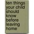 Ten Things Your Child Should Know Before Leaving Home