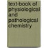 Text-Book of Physiological and Pathological Chemistry