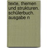 Texte, Themen und Strukturen. Schülerbuch. Ausgabe N door Cordula Grunow