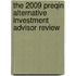 The 2009 Preqin Alternative Investment Advisor Review
