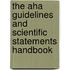 The Aha Guidelines And Scientific Statements Handbook