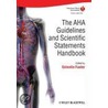 The Aha Guidelines And Scientific Statements Handbook by Valentin Fuster