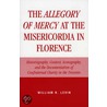 The Allegory of Mercy at the Misericordia in Florence by William R. Levin