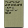 The American Year-Book And National Register For 1869 door Making of America Project