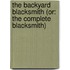The Backyard Blacksmith (Or: The Complete Blacksmith)