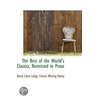 The Best Of The World's Classics, Restricted To Prose door Henry Cabot Lodge