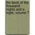 The Book Of The Thousand Nights And A Night, Volume 7