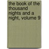 The Book Of The Thousand Nights And A Night, Volume 9 door Sir Richard Francis Burton