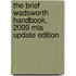 The Brief Wadsworth Handbook, 2009 Mla Update Edition