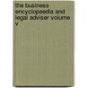The Business Encyclopaedia And Legal Adviser Volume V by W.S.M. Knight