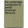 The Cambridge Companion To Jewish American Literature by Unknown