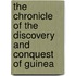 The Chronicle Of The Discovery And Conquest Of Guinea
