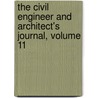 The Civil Engineer And Architect's Journal, Volume 11 door Onbekend