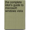 The Complete Idiot's Guide to Microsoft Windows Vista door Paul McFedries