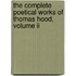 The Complete Poetical Works Of Thomas Hood, Volume Ii