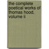 The Complete Poetical Works Of Thomas Hood, Volume Ii by Thomas Hood