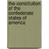 The Constitution of the Confederate States of America