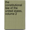 The Constitutional Law Of The United States, Volume 2 door Westel Woodbury Willoughby