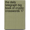 The Daily Telegraph Big Book of Cryptic Crosswords 17 door The Daily Telegraph