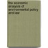 The Economic Analysis Of Environmental Policy And Law